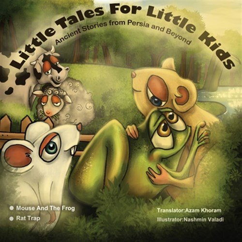 Pre-Owned Mouse and frog & Rat Trap: Ancient Stories from Persia and Beyond. (Paperback)