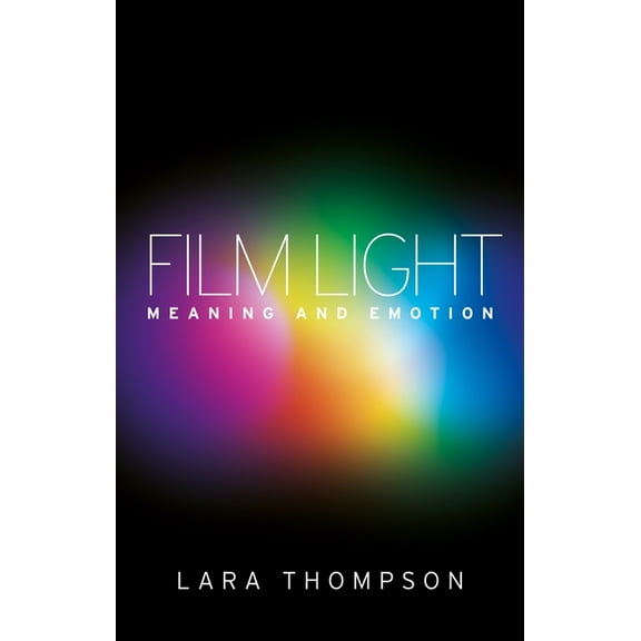 Film Light: Meaning and Emotion, (Hardcover)