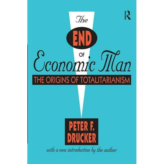 The End of Economic Man: The Origins of Totalitarianism, (Hardcover)