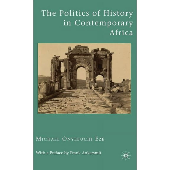 The Politics of History in Contemporary Africa, (Hardcover)