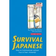 Survival Japanese: How to Communicate Without Fuss or Fear - Instantly [Paperback - Used]