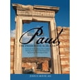 thumbnail image 2 of Paul, the Passionate Scholar : A Verse-by-verse Analysis of the Complete Writings of the Apostle Paul Presented in Approximate Chronological Order, 2 of 2