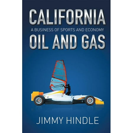 California Oil and Gas, a Business of Sports and Economy - (Best Economy In California)