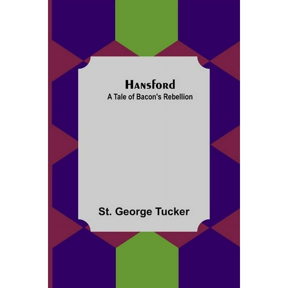 Hansford: A Tale of Bacon's Rebellion, (Paperback)