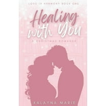 Healing with You (A Christmas Romance), (Paperback)