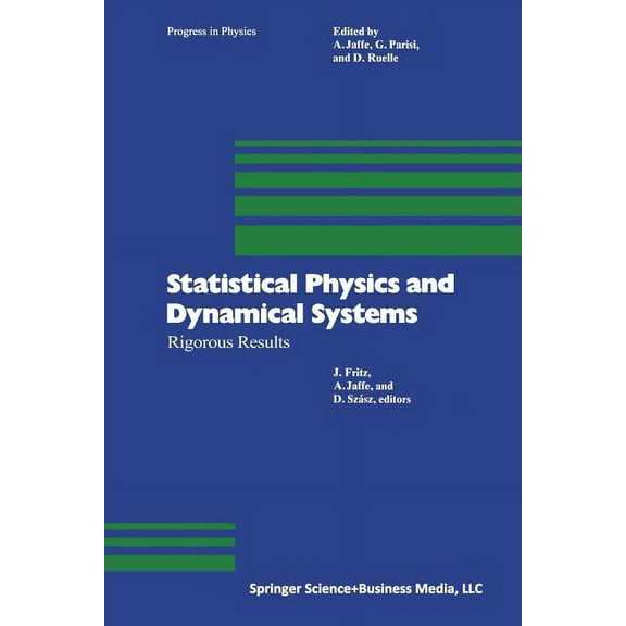 Progress in Mathematical Physics Statistical Physics and Dynamical Systems: Rigorous Results, Book 10, (Paperback)