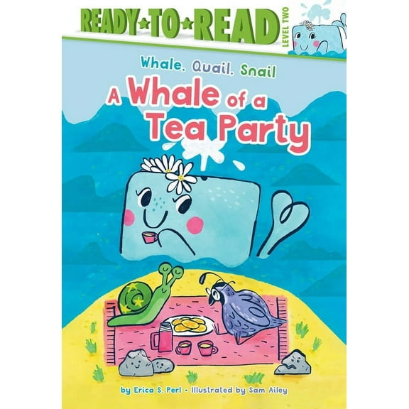 Whale, Quail, Snail A Whale of a Tea Party, (Hardcover)