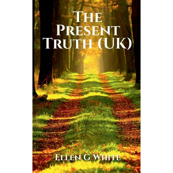 The Present Truth (UK), (Paperback)