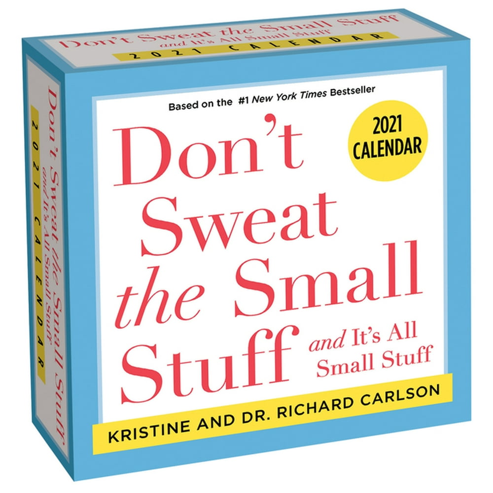 Don't Sweat the Small Stuff. . . 2021 Day-to-Day Calendar - Walmart.com