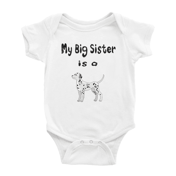 My Big Sister Is A Dalmatian Dog Cute Baby Clothing Bodysuits Boy Girl Unisex