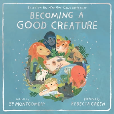 Pre-Owned Becoming a Good Creature (Hardcover) 0358252105 9780358252108