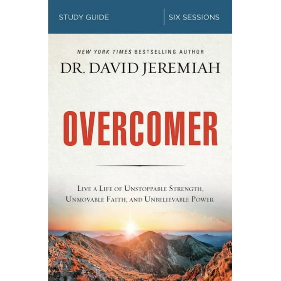 Overcomer Bible Study Guide: Live a Life of Unstoppable Strength, Unmovable Faith, and Unbelievable Power, (Paperback)