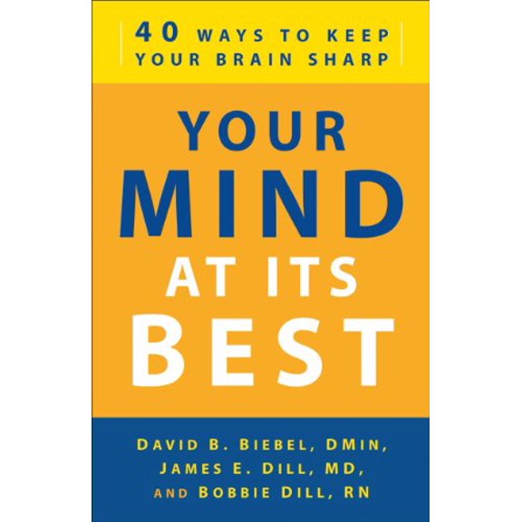 Pre-Owned Your Mind at Its Best: 40 Ways to Keep Your Brain Sharp (Paperback) 0800732928 9780800732929