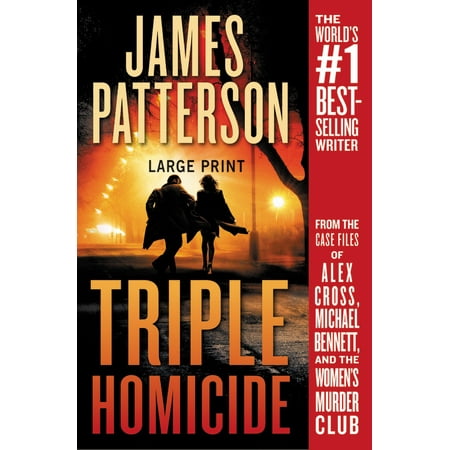 Triple Homicide: From the Case Files of Alex Cross, Michael Bennett, and the Women's Murder (Best Mystery Case Files)