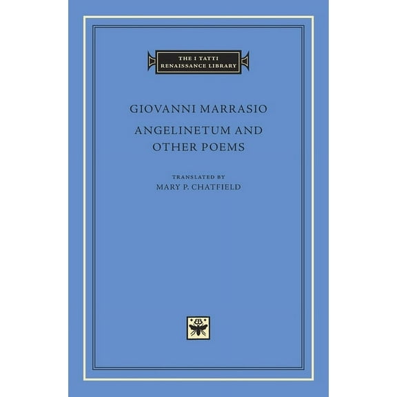 I Tatti Renaissance Library Angelinetum and Other Poems, Book 73, (Hardcover)
