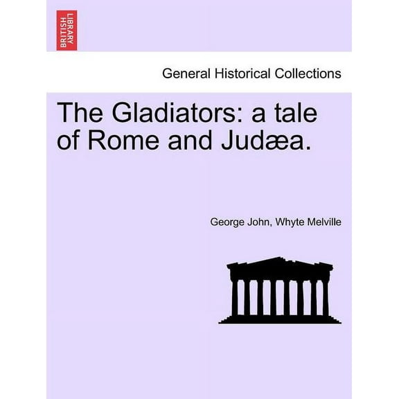 The Gladiators : A Tale of Rome and Judæa. (Paperback)