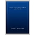 thumbnail image 3 of Pre-Owned The Complete Guide to American Karate & Tae Kwon Do (Paperback) 1583942157 9781583942154, 3 of 5