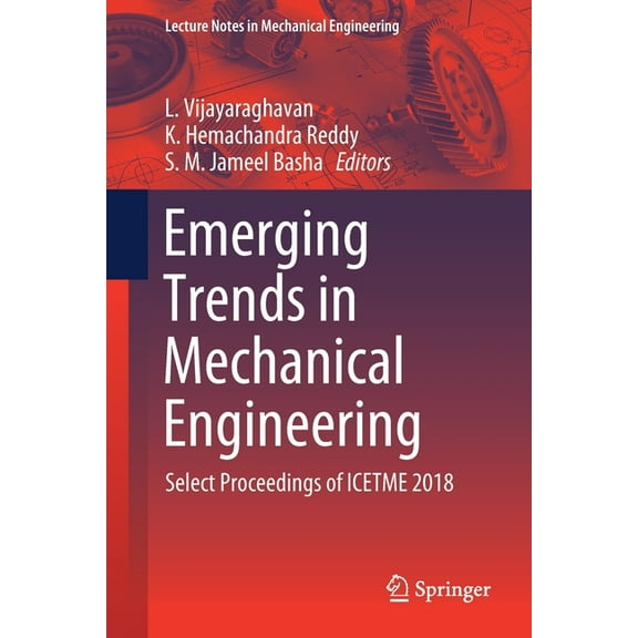 Lecture Notes in Mechanical Engineering Emerging Trends in Mechanical Engineering: Select Proceedings of Icetme 2018, (Paperback)