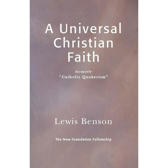A Universal Christian Faith (Paperback)