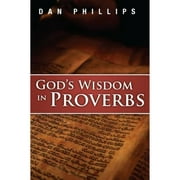 God's Wisdom in Proverbs : Hearing God's Voice in Scripture