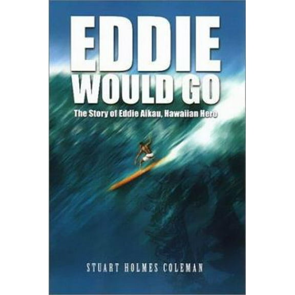 Pre-Owned Eddie Would Go (Hardcover) 097062137X 9780970621375