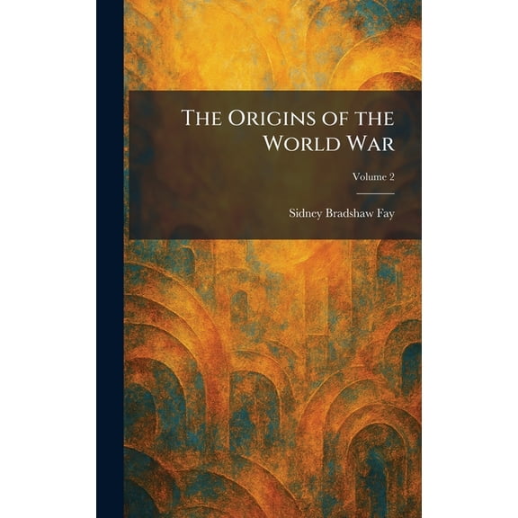 The Origins of the World War, (Hardcover)