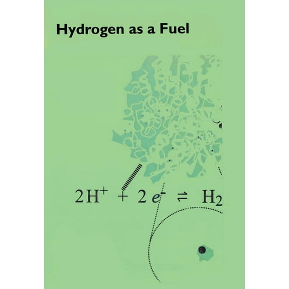 Hydrogen as a Fuel: Learning from Nature, (Paperback)