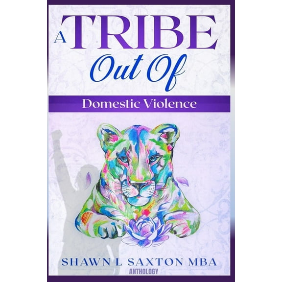 A Tribe Out Of Domestic Violence (Paperback)