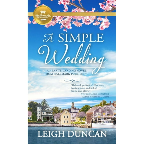 A Heart's Landing Novel from Hallmark Pu: A Simple Wedding : A Heart's Landing Novel from Hallmark Publishing (Paperback)