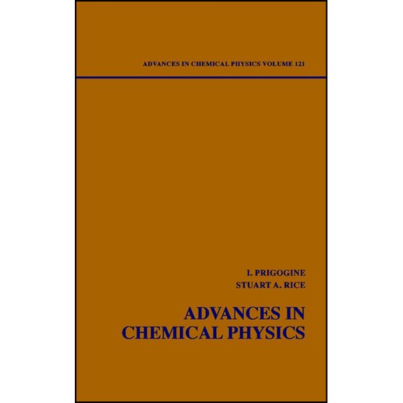 Advances in Chemical Physics Advances in Chemical Physics, Volume 121, Book 121, (Hardcover)