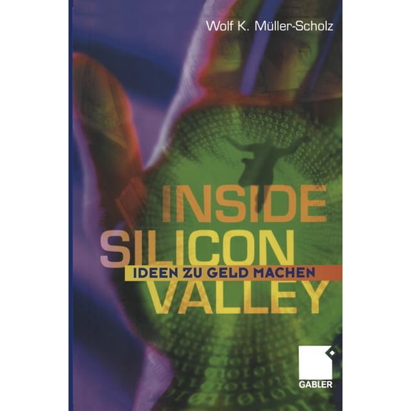 Inside Silicon Valley: Ideen Zu Geld Machen, (Paperback)