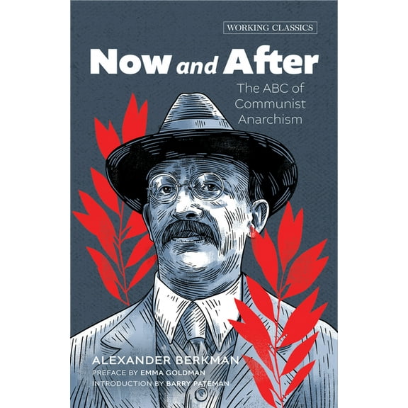 Working Classics Now and After: The ABC of Communist Anarchism, (Paperback)
