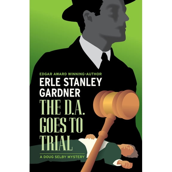 The Doug Selby Mysteries The D.A. Goes to Trial, (Paperback)