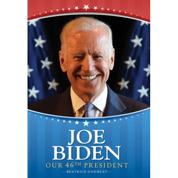 Joe Biden: Our 46th President, (Hardcover)