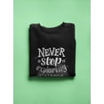 thumbnail image 3 of Never Stop Exploring! Sweatshirt Men -Image by Shutterstock, Male Medium, 3 of 4