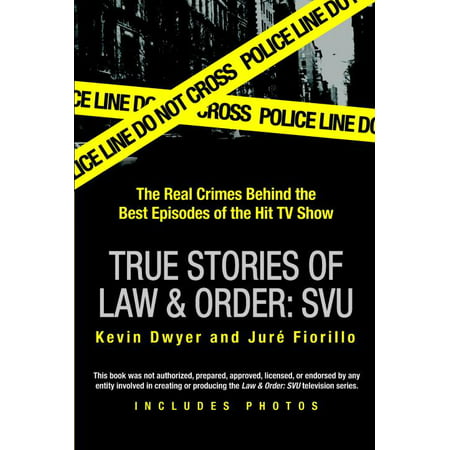 True Stories of Law & Order: Svu: The Real Crimes Behind the Best Episodes of the Hit TV Show (Best Tv Shows Itunes)