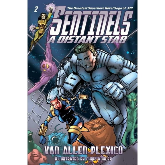 Sentinels: Sentinels : A Distant Star (Sentinels Superhero Novels, Vol 2) (Series #2) (Paperback)