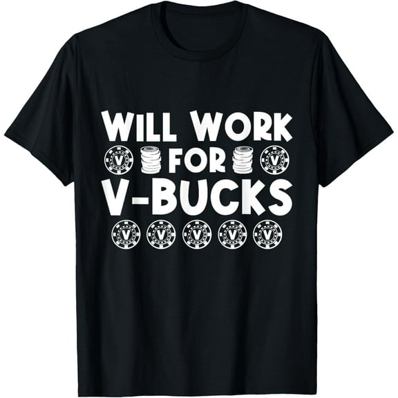 t-shirt Will Work For Bucks V Gaming Gifts for RPG Gamers Youth Kids T-Shirt mens,black,women,funny,men,journey,Crew Neck, Short Sleeve,printing