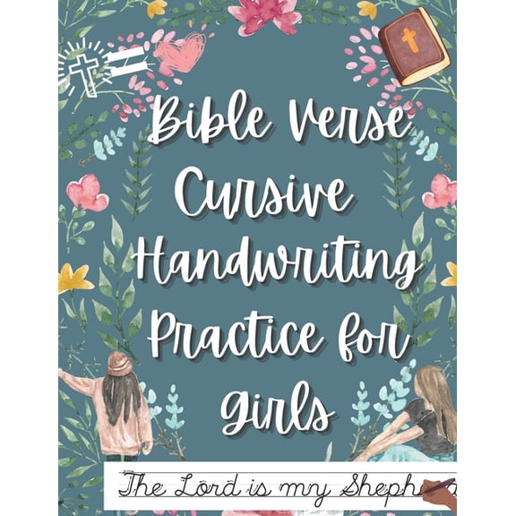 Bible Verse Handwriting Practice for Girls: Improve Cursive Penmanship and Memorize Scripture, (Paperback)