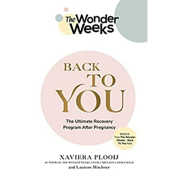 Pre-Owned The Wonder Weeks Back to You: The Ultimate Recovery Program After Pregnancy (Paperback) 168268671X 9781682686713
