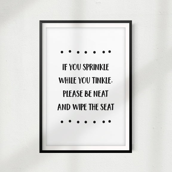 Designs ByLITA If Your Sprinkle While You Tinkle, Please Be Neat and Wipe 11" x 14" UNFRAMED Print Home Décor, Bathroom Wall Art