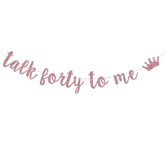 Talk Forty to Me for Women Banner, Rose Gold Glitter 40th Birthday Party Decorations Fun Gold Gliter Paper Sign,40th Marriage Anniversary Party Decorations