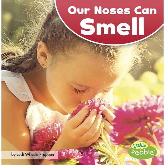 Our Amazing Senses Our Noses Can Smell, (Paperback)
