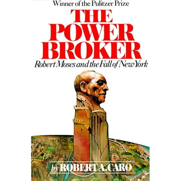 Pre-Owned The Power Broker: Robert Moses and the Fall of New York, 9780394720241, 0394720245, Paperback, later Printing edition