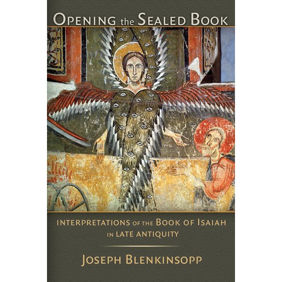 Pre-Owned Opening the Sealed Book: Interpretations of the Book of Isaiah in Late Antiquity (Paperback) 0802840213 9780802840219