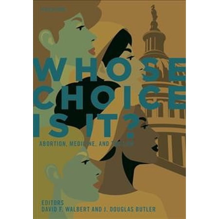 Whose Choice Is It? Abortion, Medicine, and the Law, 7th Edition (Paperback)