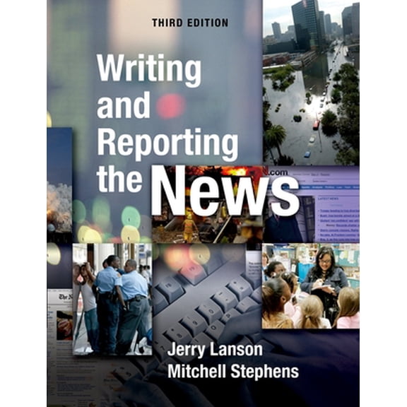 Pre-Owned Writing and Reporting the News, (Paperback)