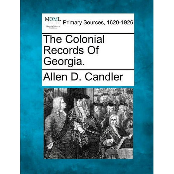 The Colonial Records Of Georgia. (Paperback)