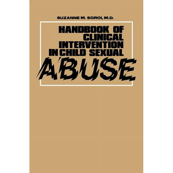 Handbook of Clinical Intervention in Child Sexual Abuse, (Paperback)