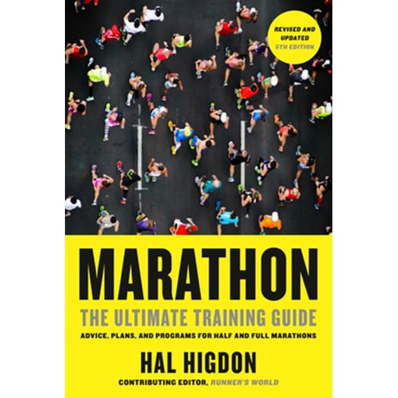 Pre-Owned Marathon, Revised and Updated 5th Edition: The Ultimate Training Guide: Advice, Plans, and Programs for Half and Full Marathons (Paperback) 0593137736 9780593137734